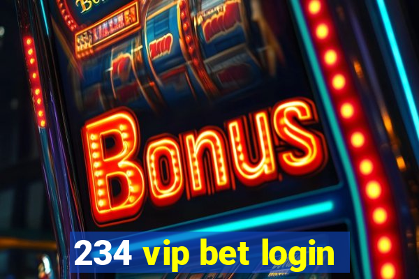 234 vip bet login